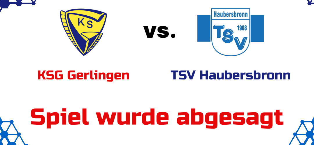 KSG Gerlingen vs. TSV Haubersbronn; Spiel wurde abgesagt