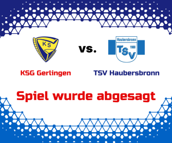KSG Gerlingen vs. TSV Haubersbronn; Spiel wurde abgesagt